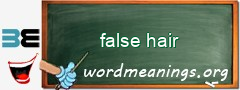 WordMeaning blackboard for false hair